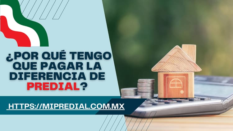 ¿Por qué tengo que pagar la diferencia de predial